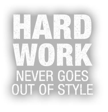 Hard work never goes out of style